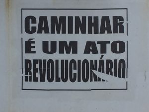 Caminhar é um ato revolucionário