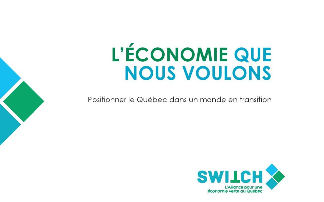 L’économie que nous voulons : le Québec au rendez-vous de l’économie verte